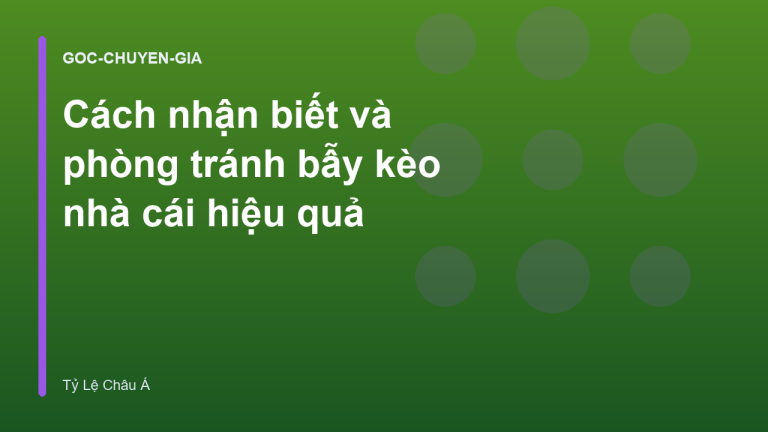 Cách nhận biết và phòng tránh bẫy kèo nhà cái hiệu quả