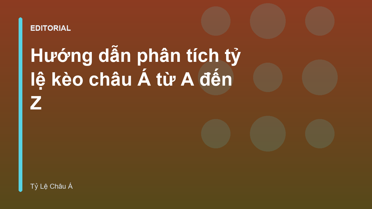 Hướng dẫn phân tích kèo châu Á