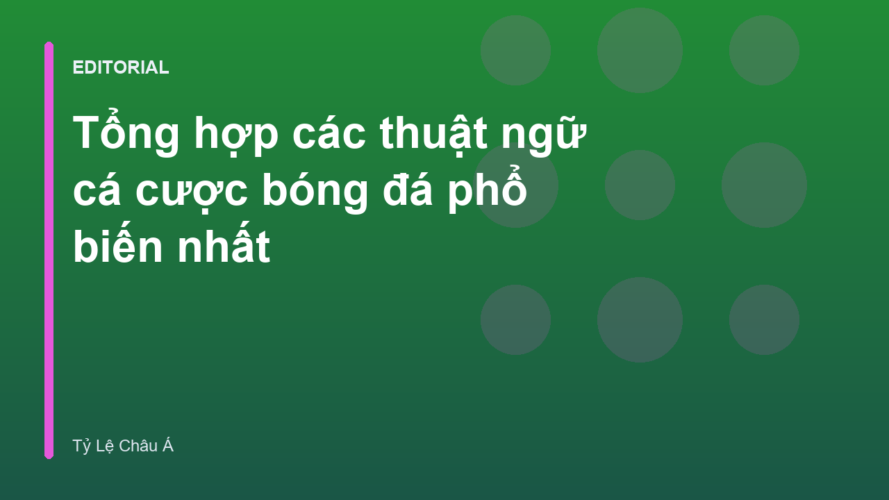 Các thuật ngữ cá cược bóng đá phổ biến